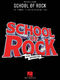 Andrew Lloyd Webber: School of Rock: The Musical: Vocal and Piano: Vocal Score