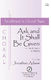 Jonathan Adams: Ask And It Shall Be Given: Mixed Choir a Cappella: Vocal Score
