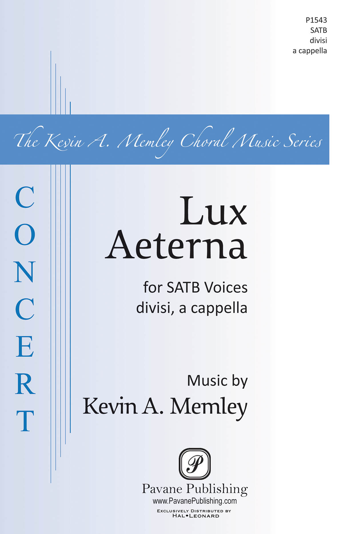 Kevin A. Memley: Lux Aeterna: Mixed Choir a Cappella: Vocal Score