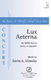 Kevin A. Memley: Lux Aeterna: Mixed Choir a Cappella: Vocal Score