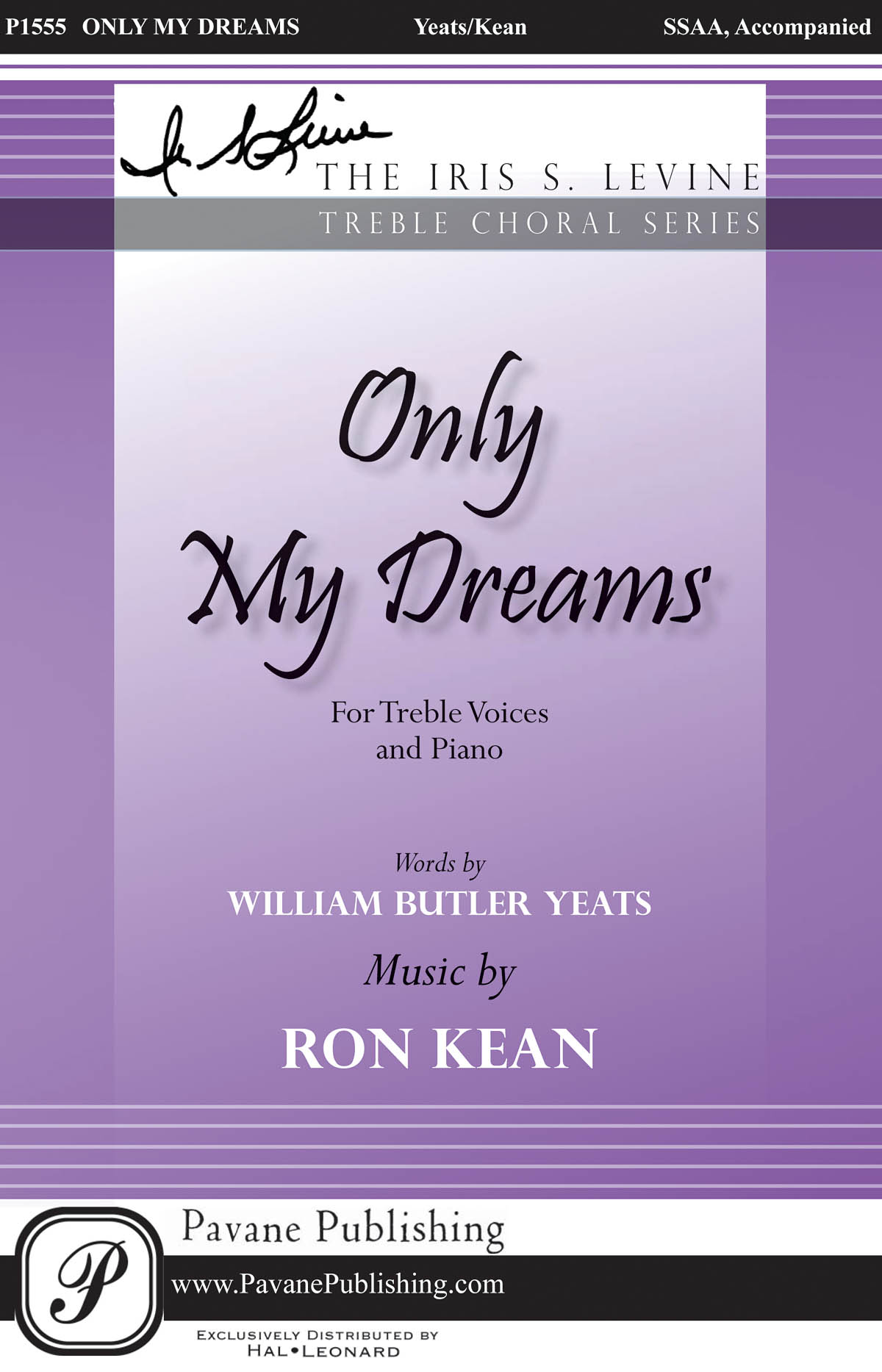 William Butler Yeats Ron Kean: Only My Dreams: Upper Voices a Cappella: Vocal