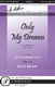 William Butler Yeats Ron Kean: Only My Dreams: Upper Voices a Cappella: Vocal