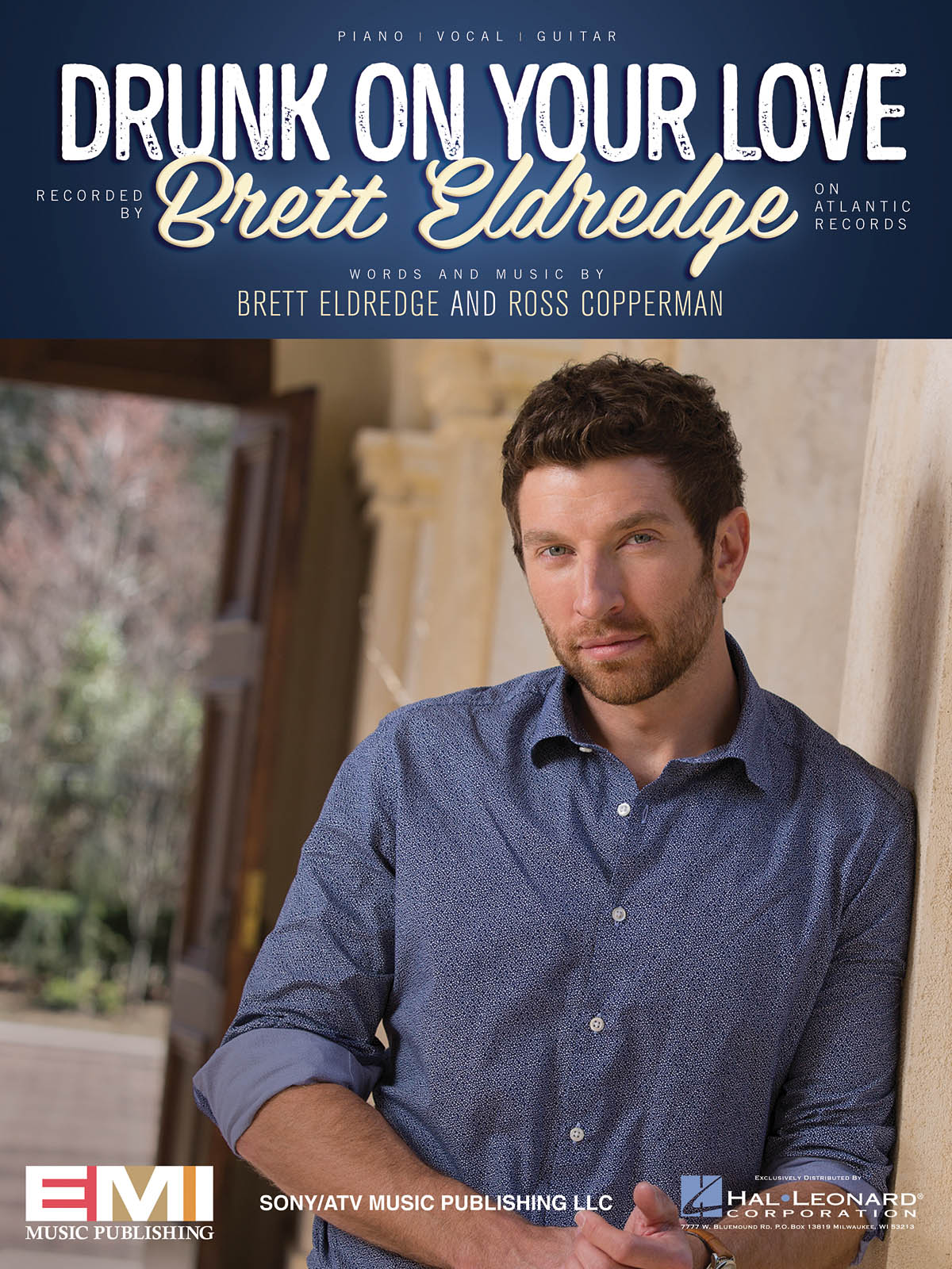 Brett Eldredge: Drunk on Your Love: Piano  Vocal and Guitar: Single Sheet