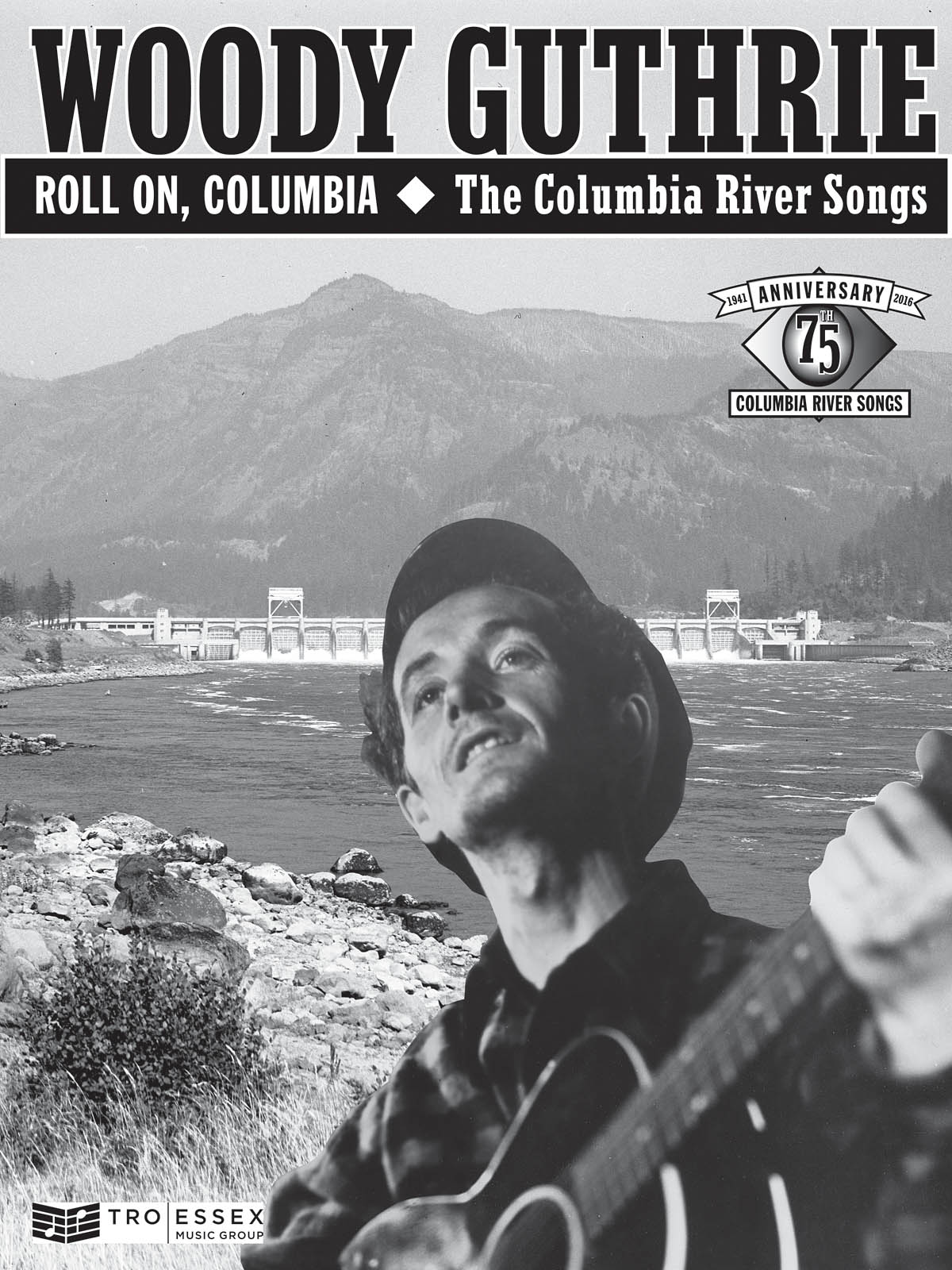 Woody Guthrie: Roll On  Columbia: Melody  Lyrics and Chords: Artist Songbook