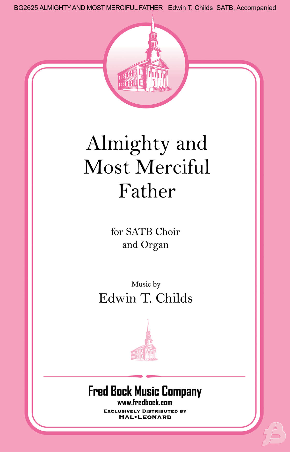 Edwin T. Childs: Almighty and Most Merciful Father: Mixed Choir a Cappella: