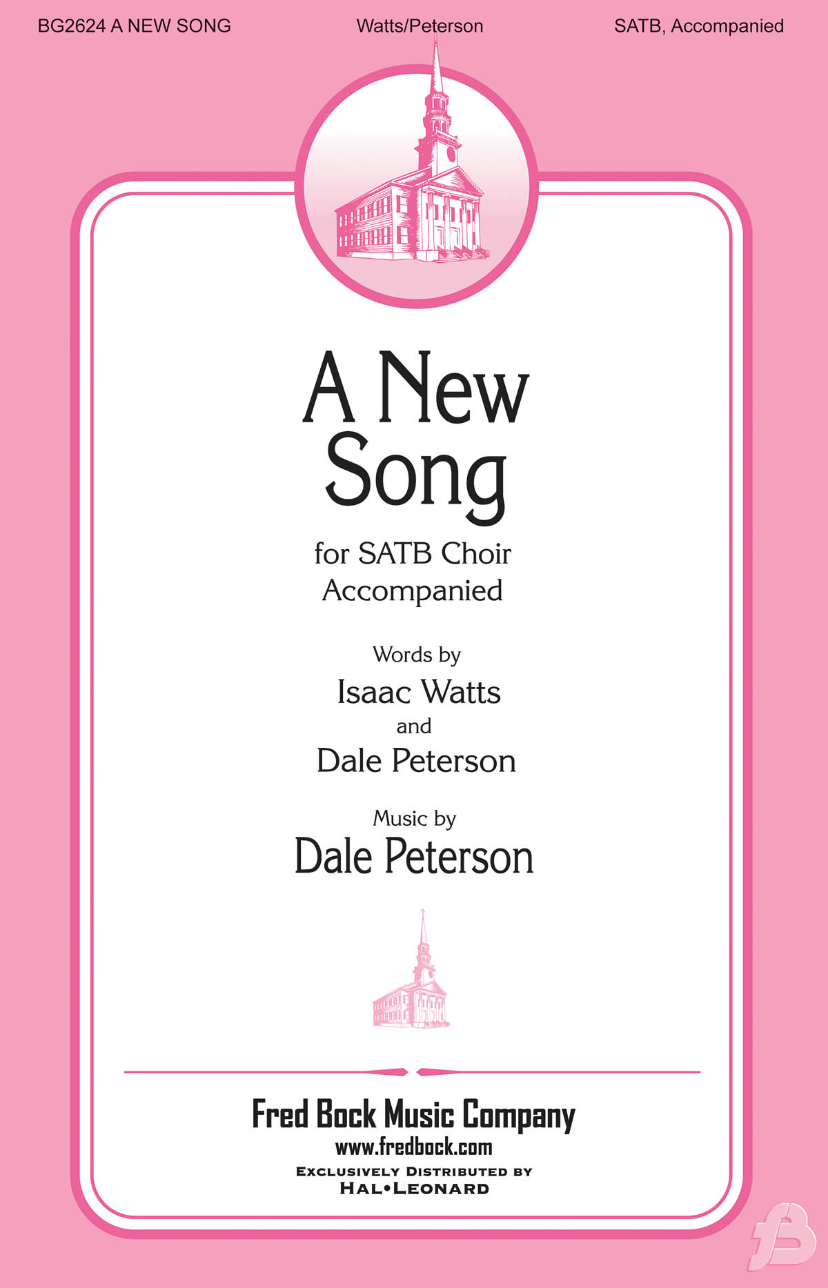 Isaac Watts Dale Peterson: A New Song: Mixed Choir a Cappella: Vocal Score