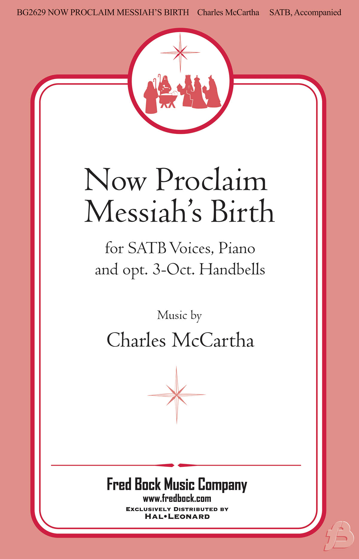 James Montgomery Charles McCartha: Now Proclaim Messiah's Birth: Mixed Choir a