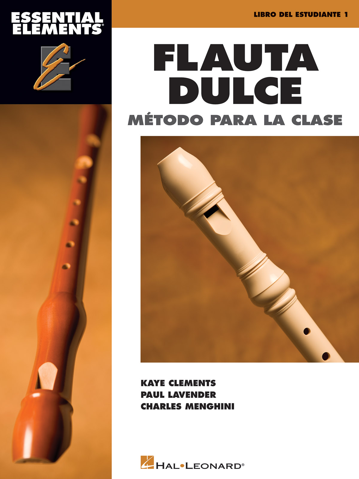 Kaye Clements Paul Lavender Charles Menghini: Essential Elements Flauta Dulce:
