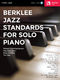 Berklee Jazz Standards for Solo Piano: Piano: Mixed Songbook