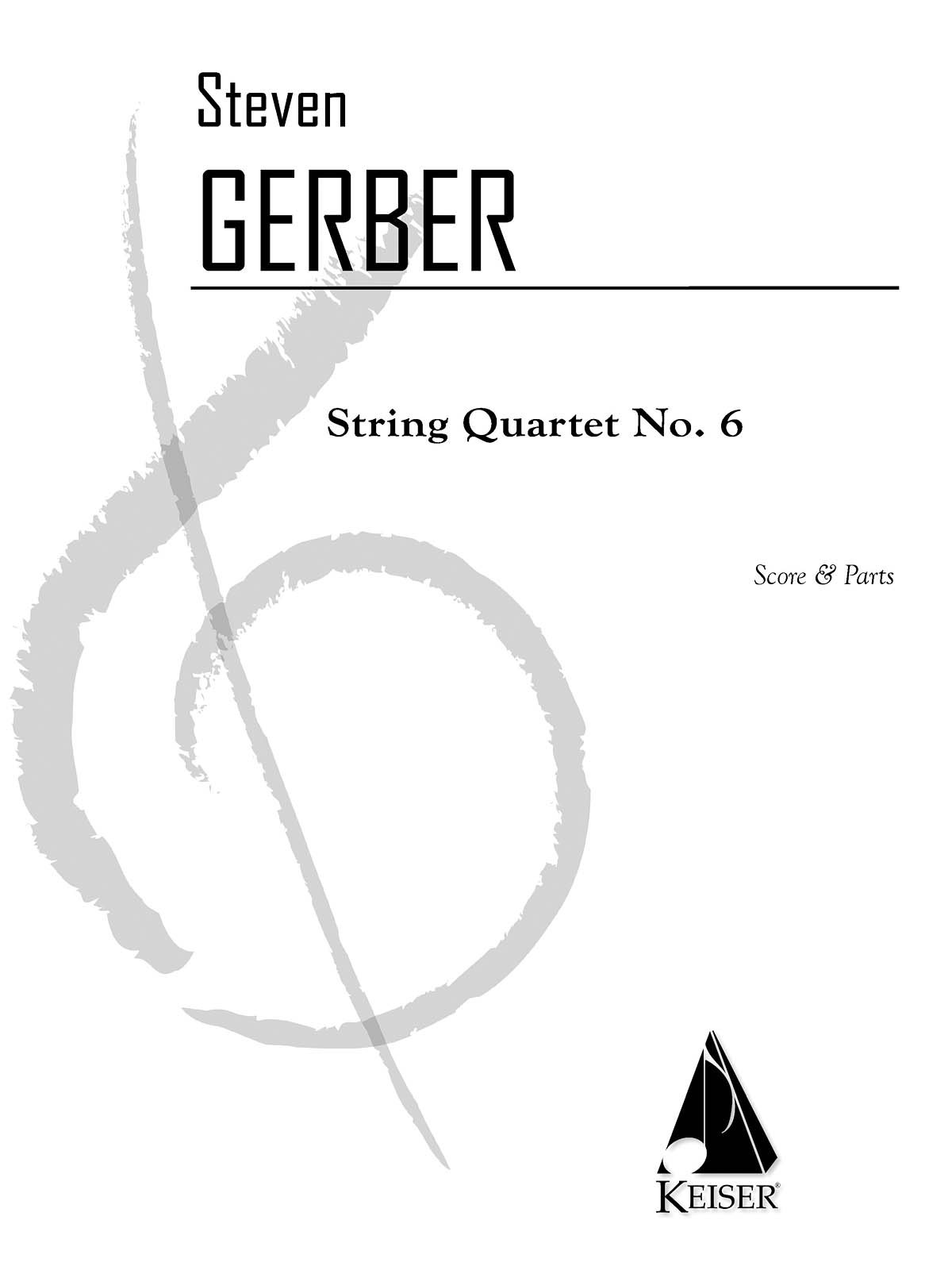 Steven R. Gerber: String Quartet No. 6 - Score And Parts: String Quartet: Score