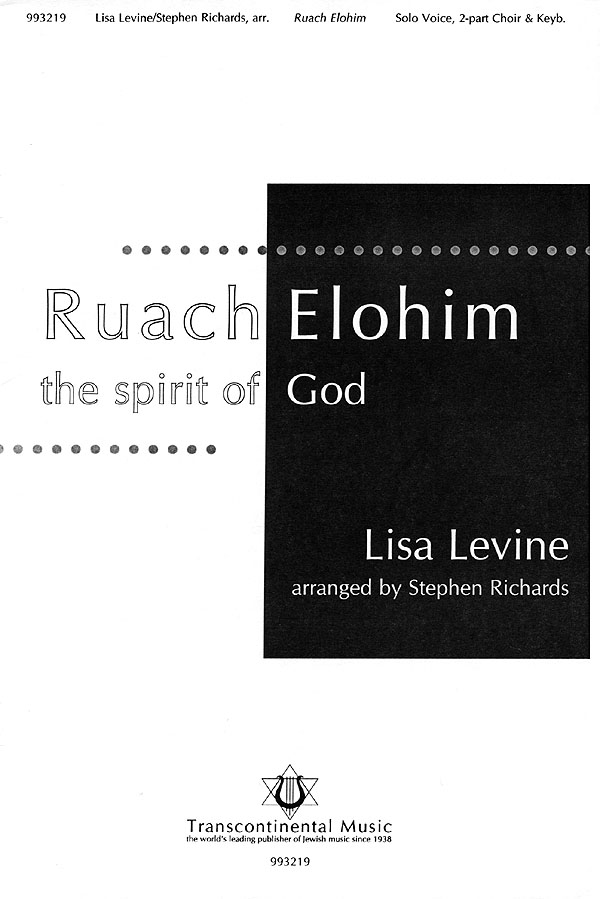 Lisa Levine: Ruach Elohim (The Spirit of God): Mixed Choir a Cappella: Vocal