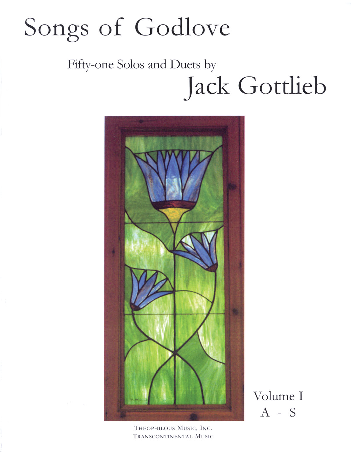 Jack Gottlieb: Songs of Godlove  Volume I: A-S: Vocal Solo: Vocal Album