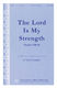Simon Sargon: The Lord Is My Strength: Mixed Choir a Cappella: Vocal Score