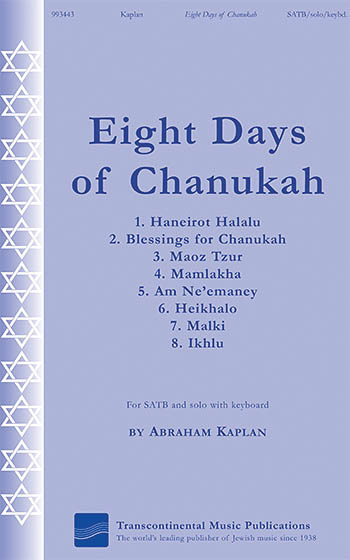 Abraham Kaplan: Eight Days of Chanukah: Mixed Choir a Cappella: Vocal Score