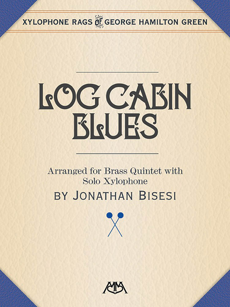 George Hamilton Green: Log Cabin Blues: Brass Ensemble: Part