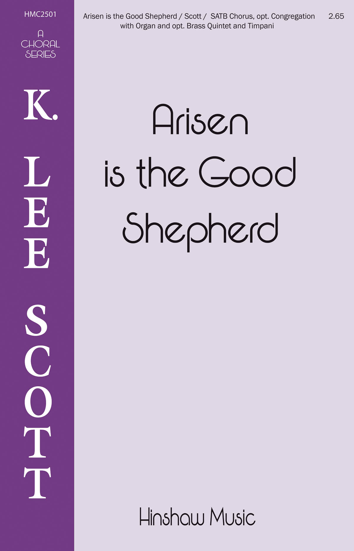 K. Lee Scott: Arisen Is the Good Shepherd: Mixed Choir a Cappella: Vocal Score
