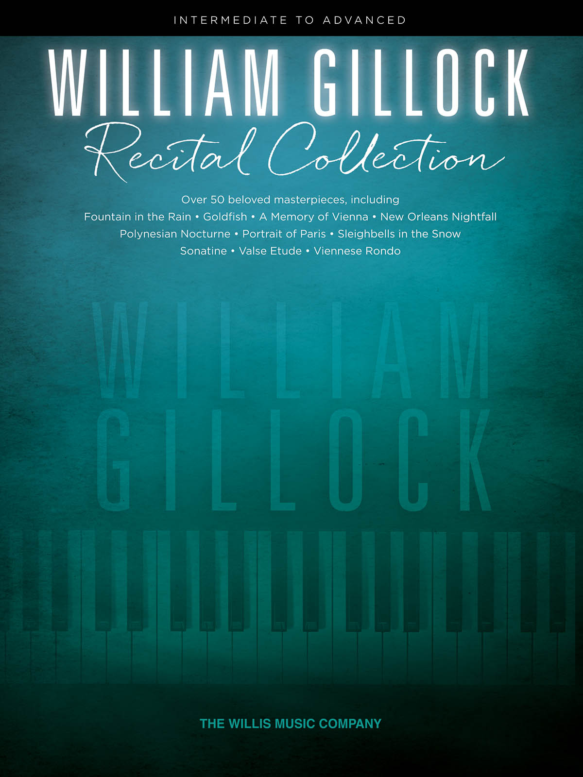William Gillock: William Gillock Recital Collection: Piano: Artist Songbook