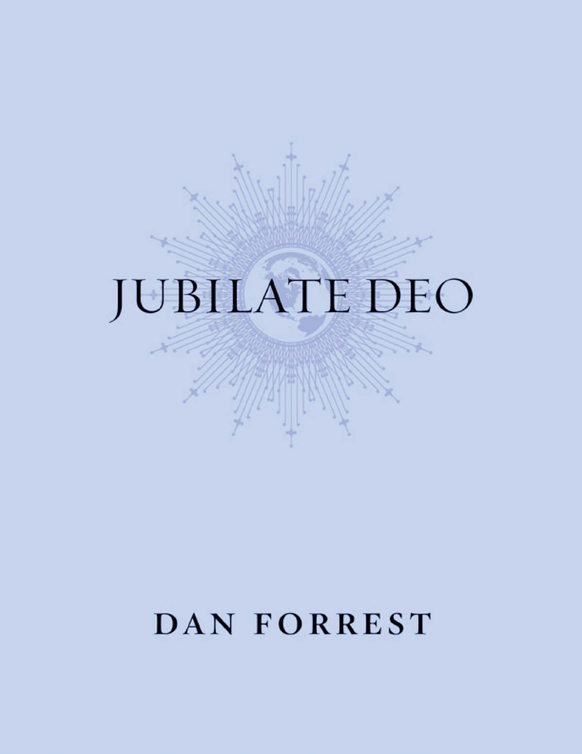 Dan Forrest: Jubilate Deo: Upper Voices a Cappella: Vocal Score