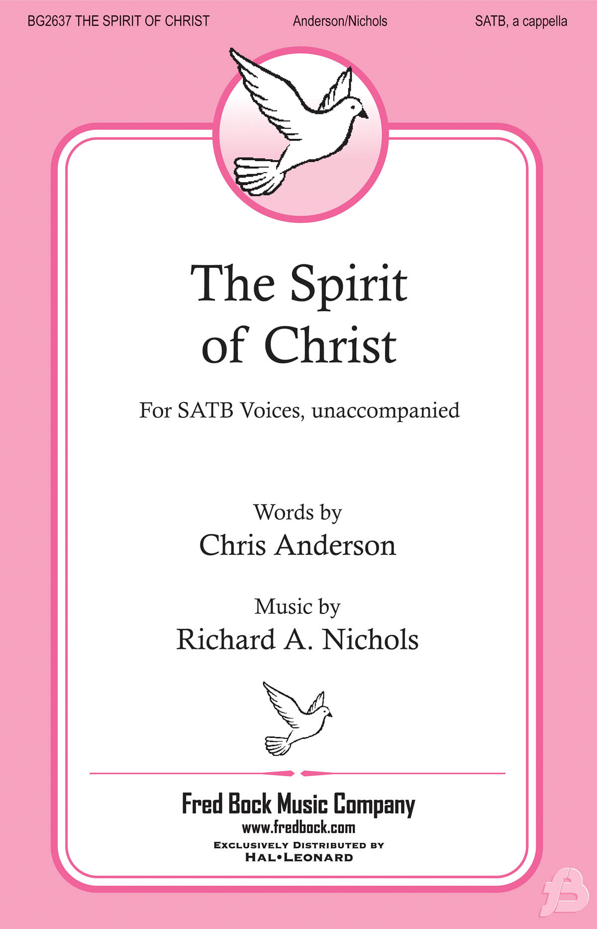 Chris Anderson Richard A. Nichols: The Spirit of Christ: Mixed Choir a Cappella:
