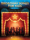 Broadway Songs for Kids - 2nd Edition: Easy Piano: Mixed Songbook