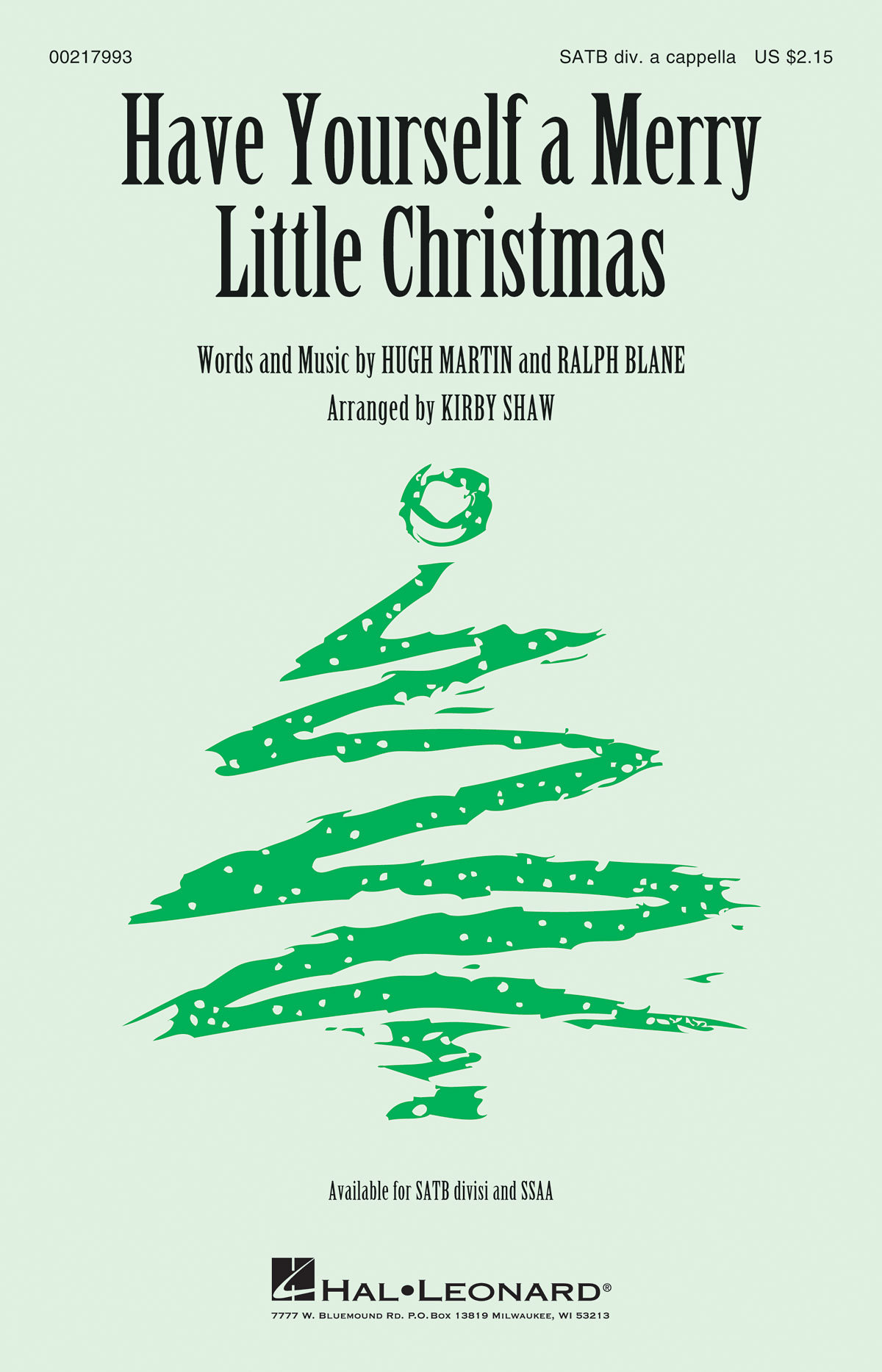 Hugh Martin Ralph Blane: Have Yourself a Merry Little Christmas: Mixed Choir a