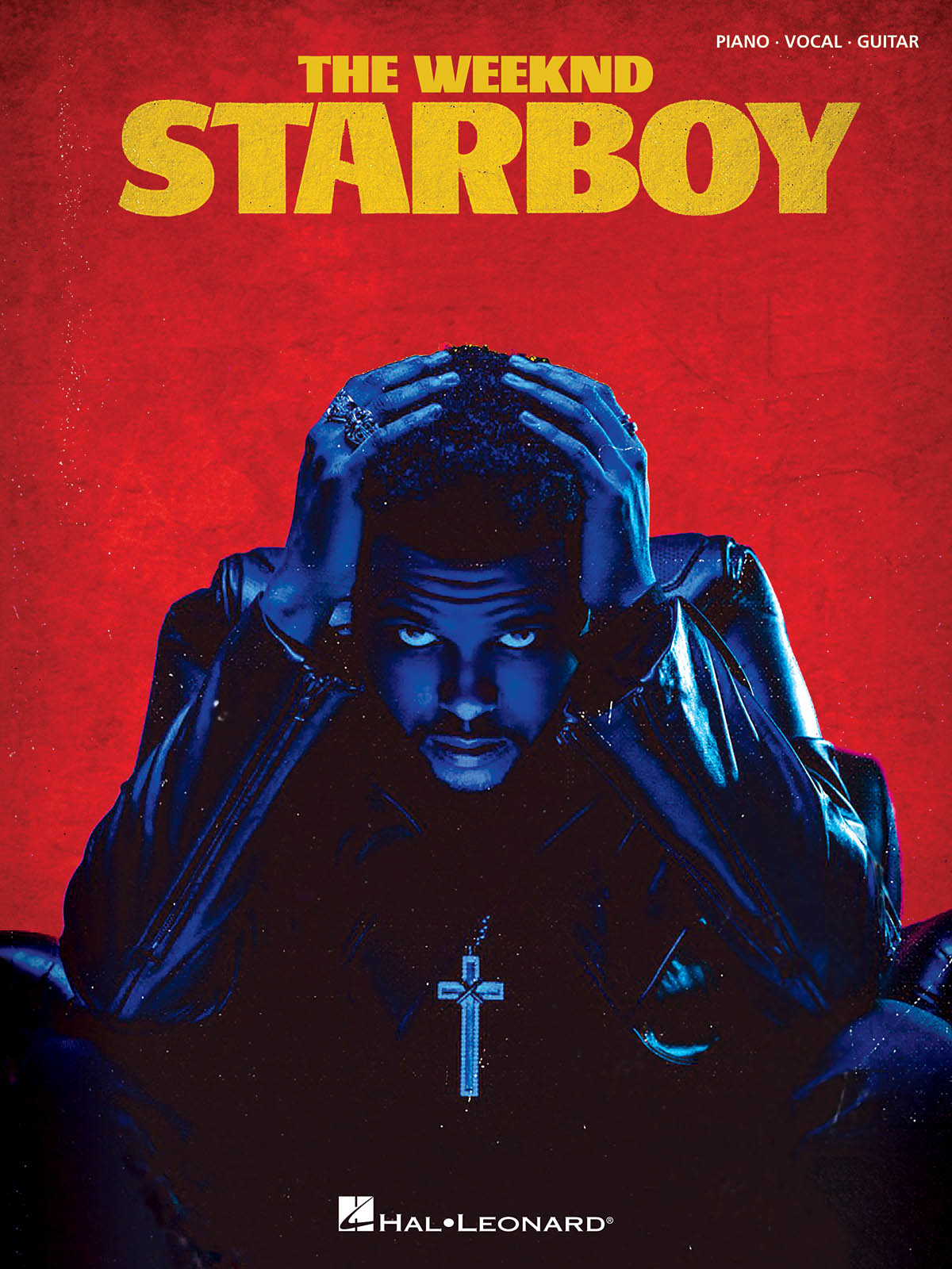 The Weeknd: The Weeknd - Starboy: Piano  Vocal and Guitar: Album Songbook