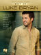 Best of Luke Bryan: Piano  Vocal and Guitar: Artist Songbook