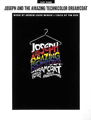 Andrew Lloyd Webber: Joseph and the Amazing Technicolor Dreamcoat: Easy Piano: