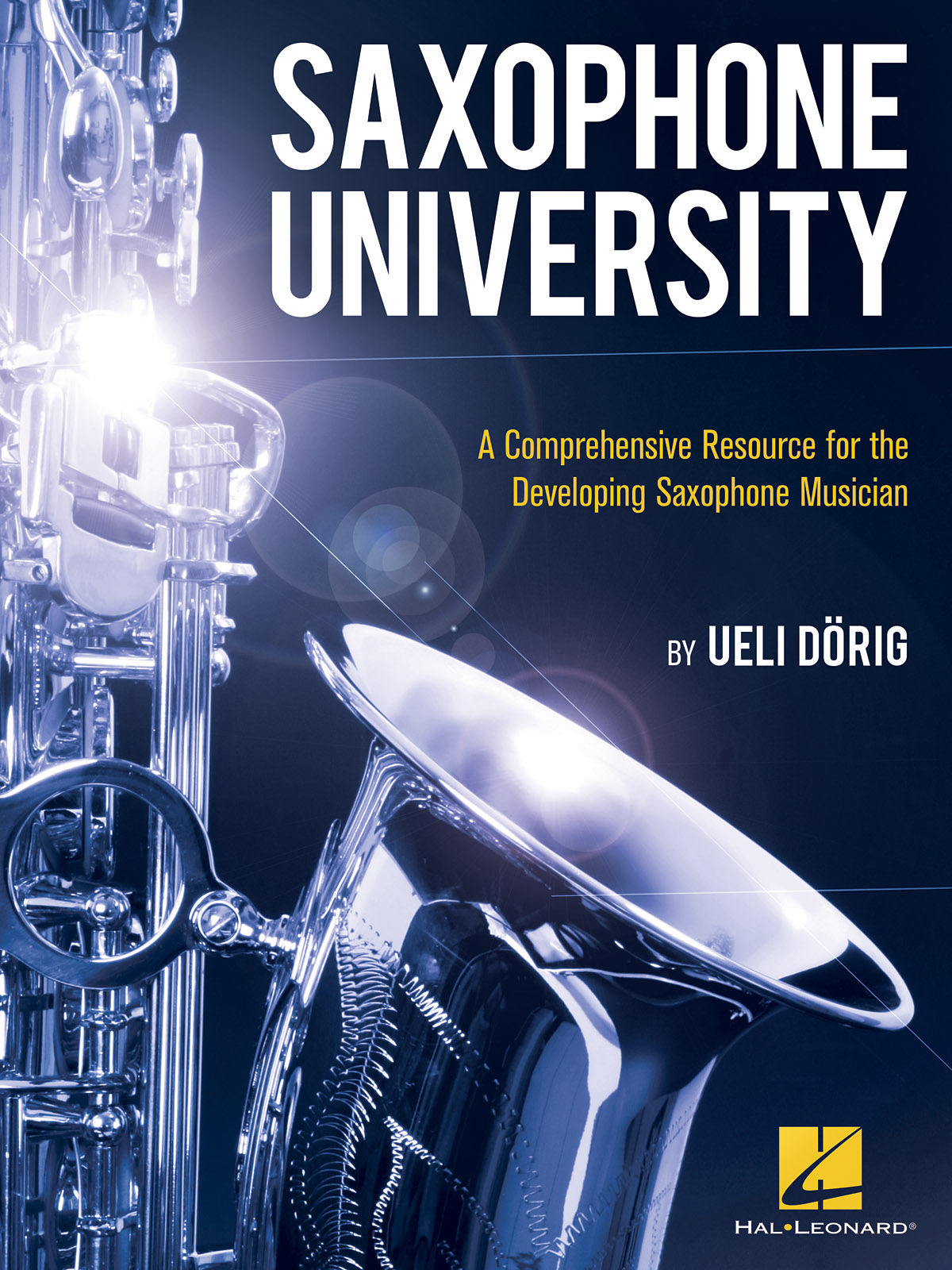 Ueli Dörig: Saxophone University: Saxophone: Instrumental Tutor