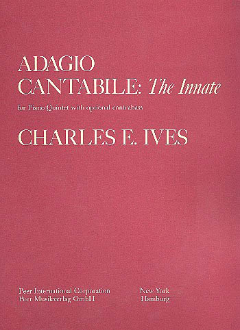 Charles E. Ives: Adagio Cantabile: The Innate: Chamber Ensemble: Part