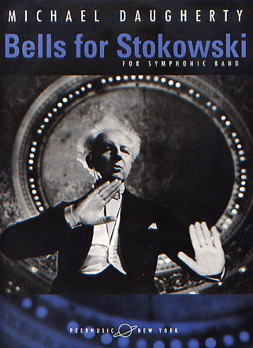 Michael Daugherty: Bells For Stokowski: Concert Band: Score