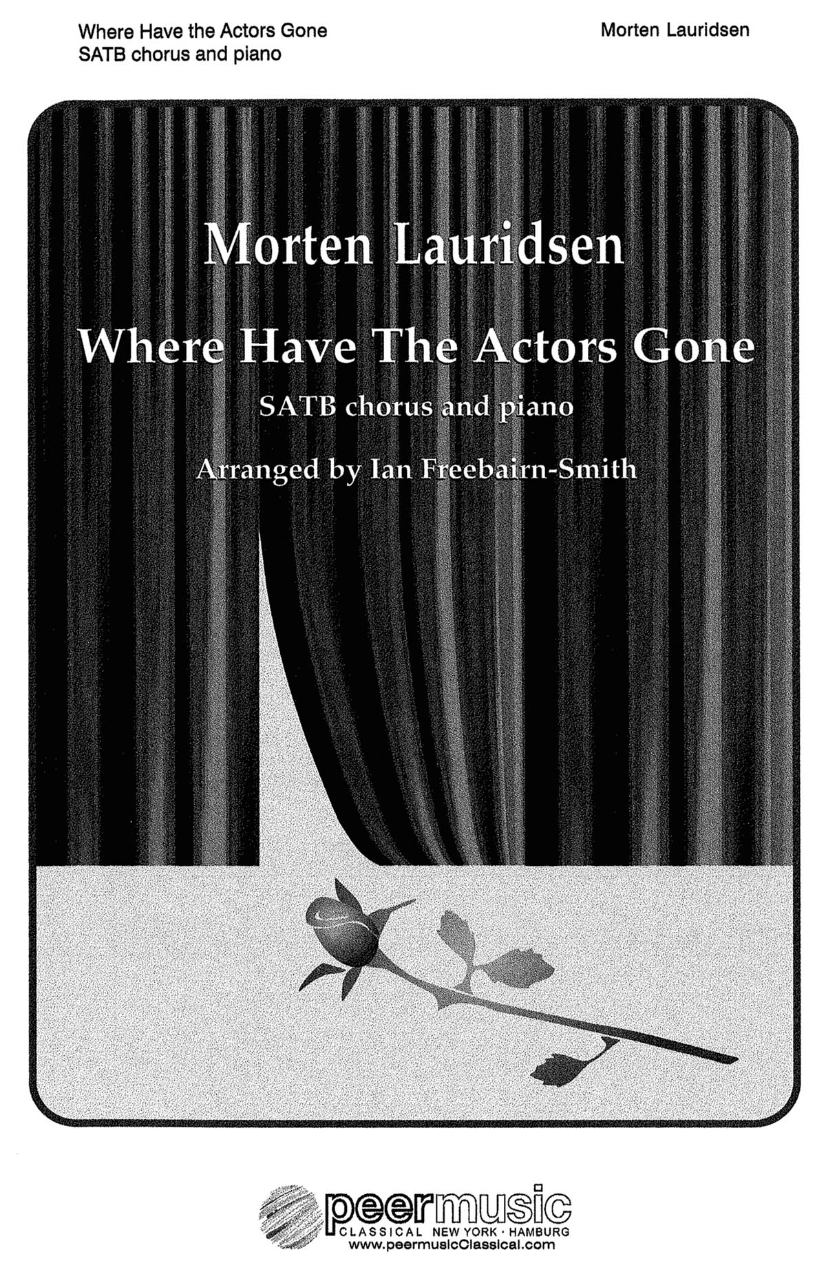 Morten Lauridsen: Where Have The Actors Gone: Mixed Choir a Cappella: Vocal