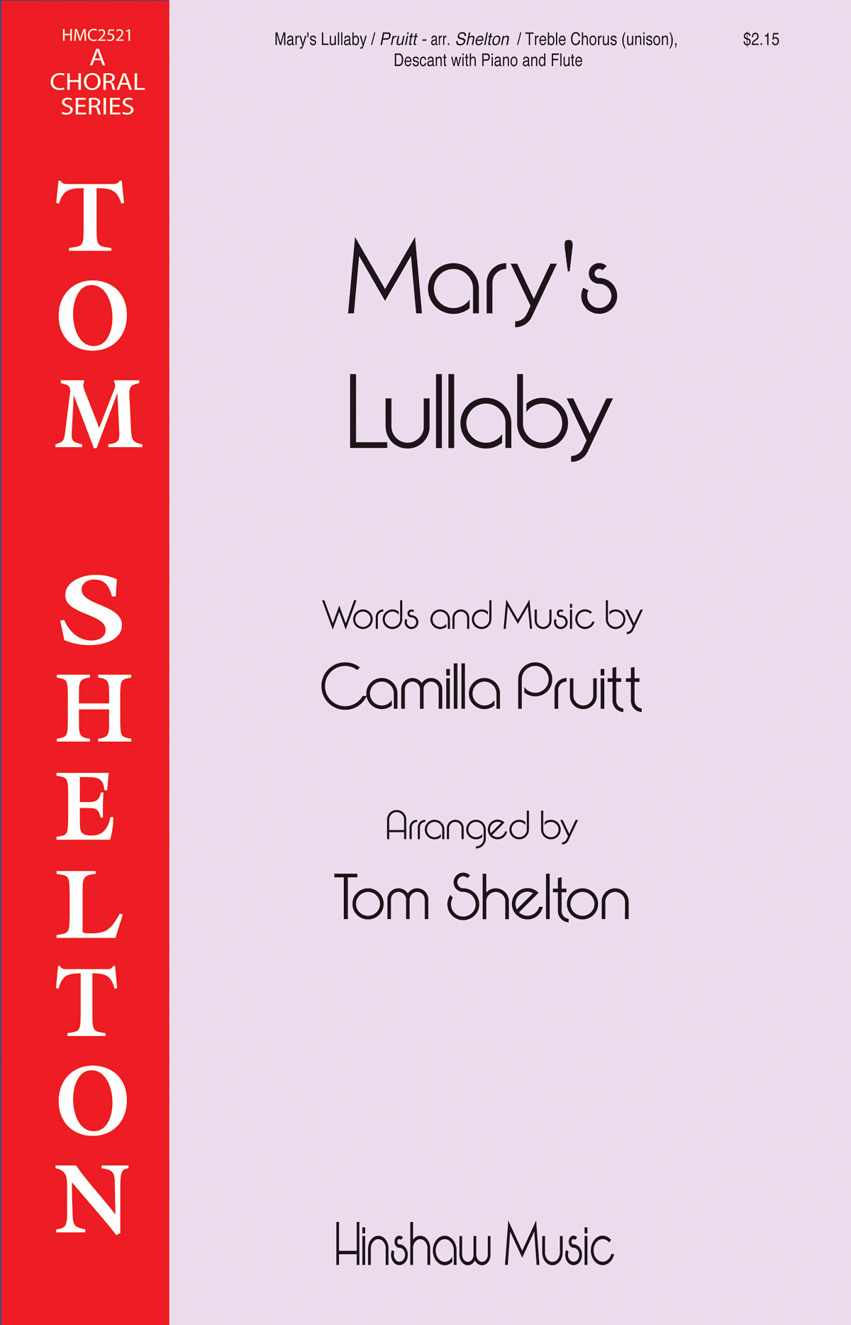 Camilla Shelton Pruitt Tom Shelton: Mary's Lullaby: Mixed Choir a Cappella: