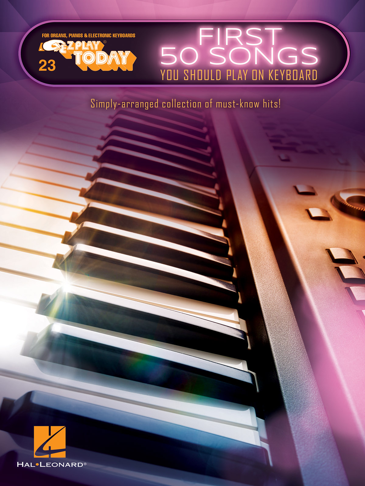 First 50 Songs You Should Play on Keyboard: Piano: Instrumental Album