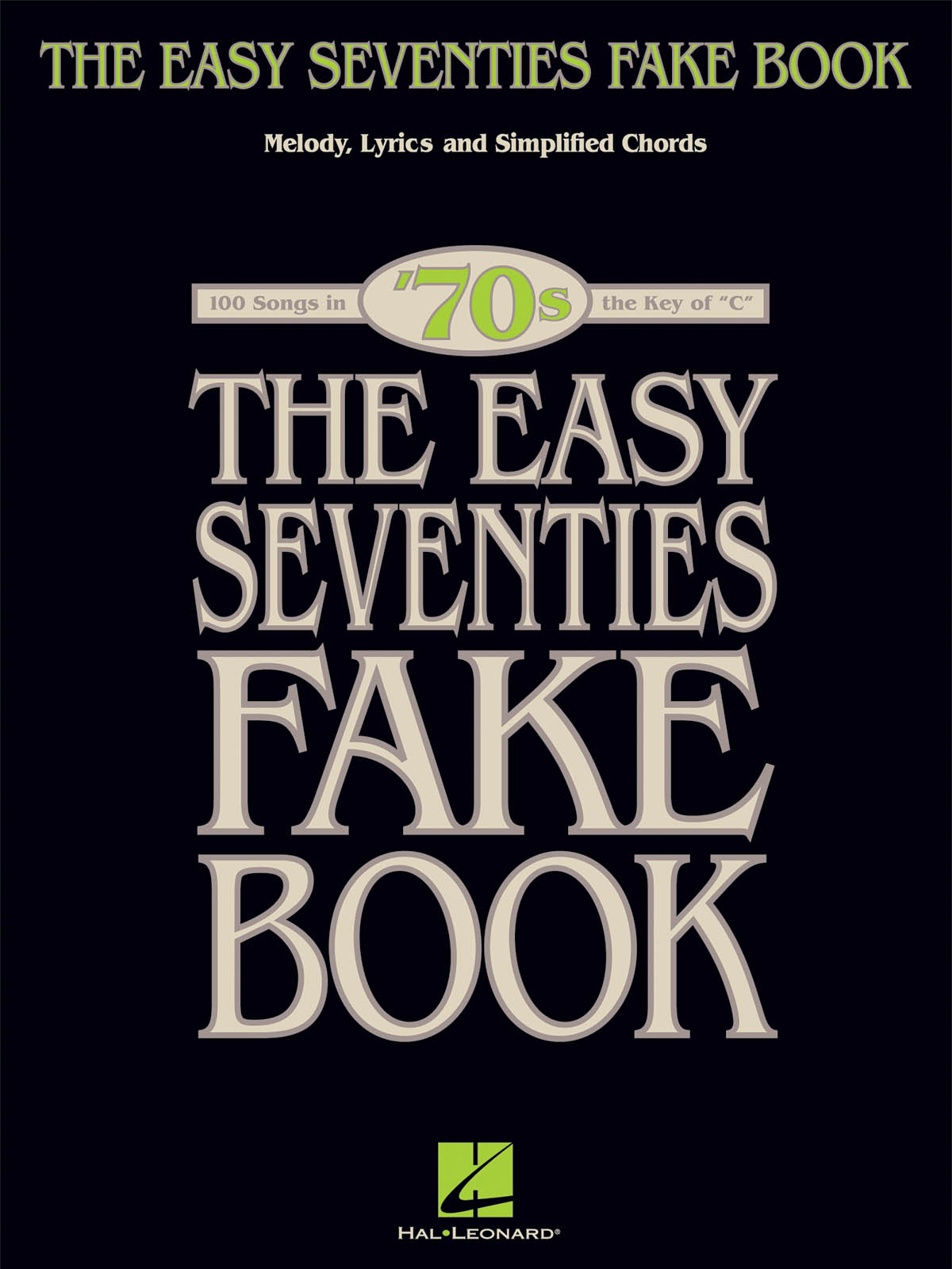 The Easy Seventies Fake Book: Melody  Lyrics and Chords: Instrumental Album