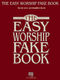 The Easy Worship Fake Book: Melody  Lyrics and Chords: Mixed Songbook