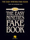 The Easy Nineties Fake Book: C Instrument: Mixed Songbook