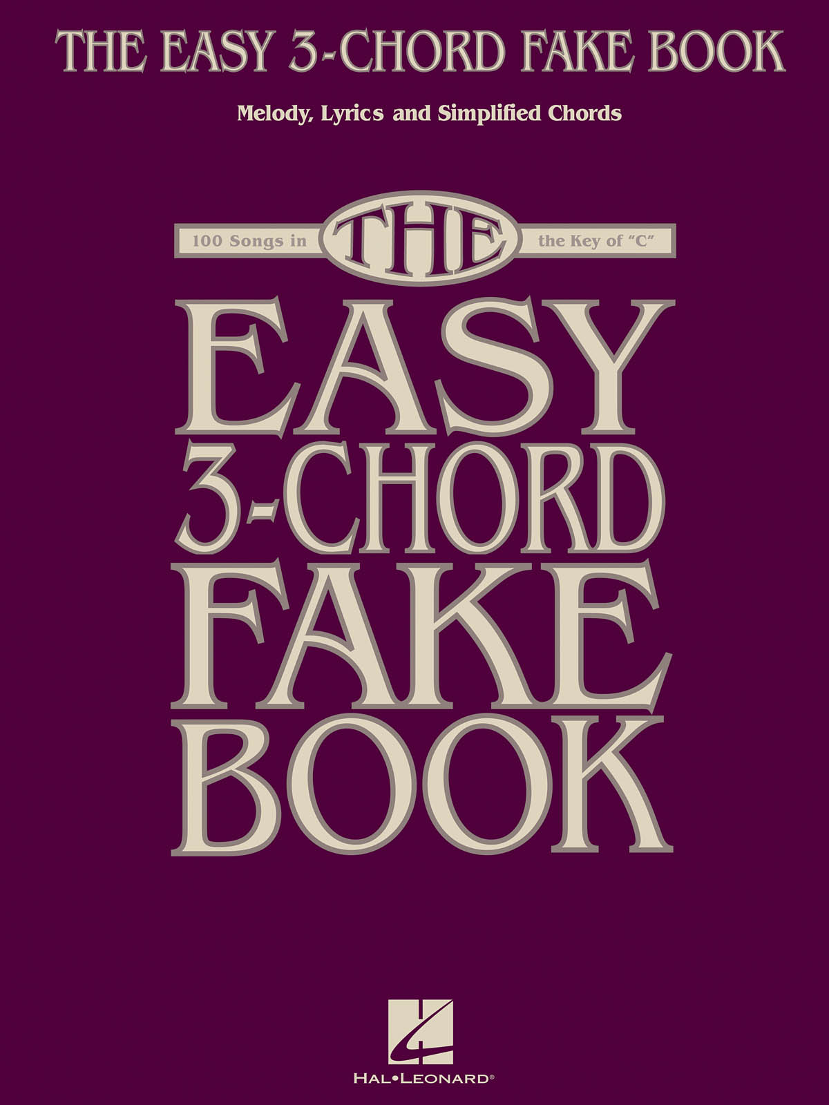 The Easy 3-Chord Fake Book: Melody  Lyrics and Chords: Mixed Songbook
