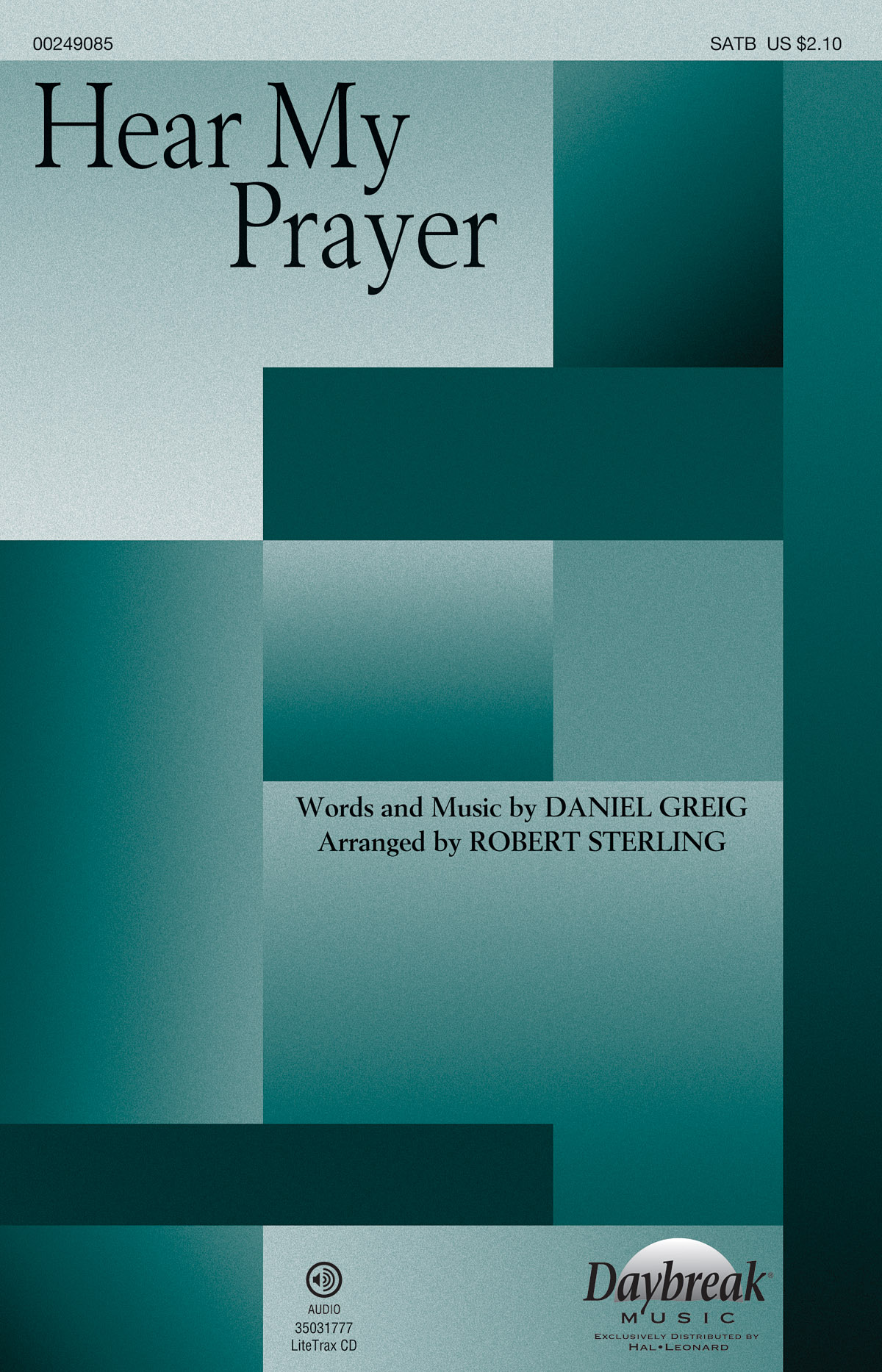 Daniel Greig: Hear My Prayer: Mixed Choir a Cappella: Vocal Score