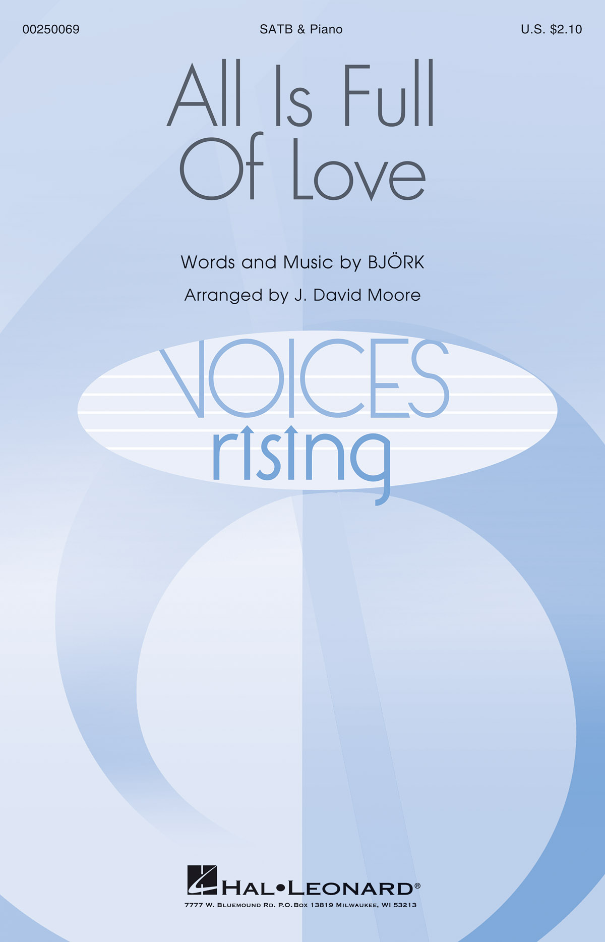 J. David Moore: All Is Full of Love: Mixed Choir a Cappella: Vocal Score