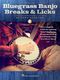 Bluegrass Banjo Breaks & Licks: Banjo: Instrumental Album