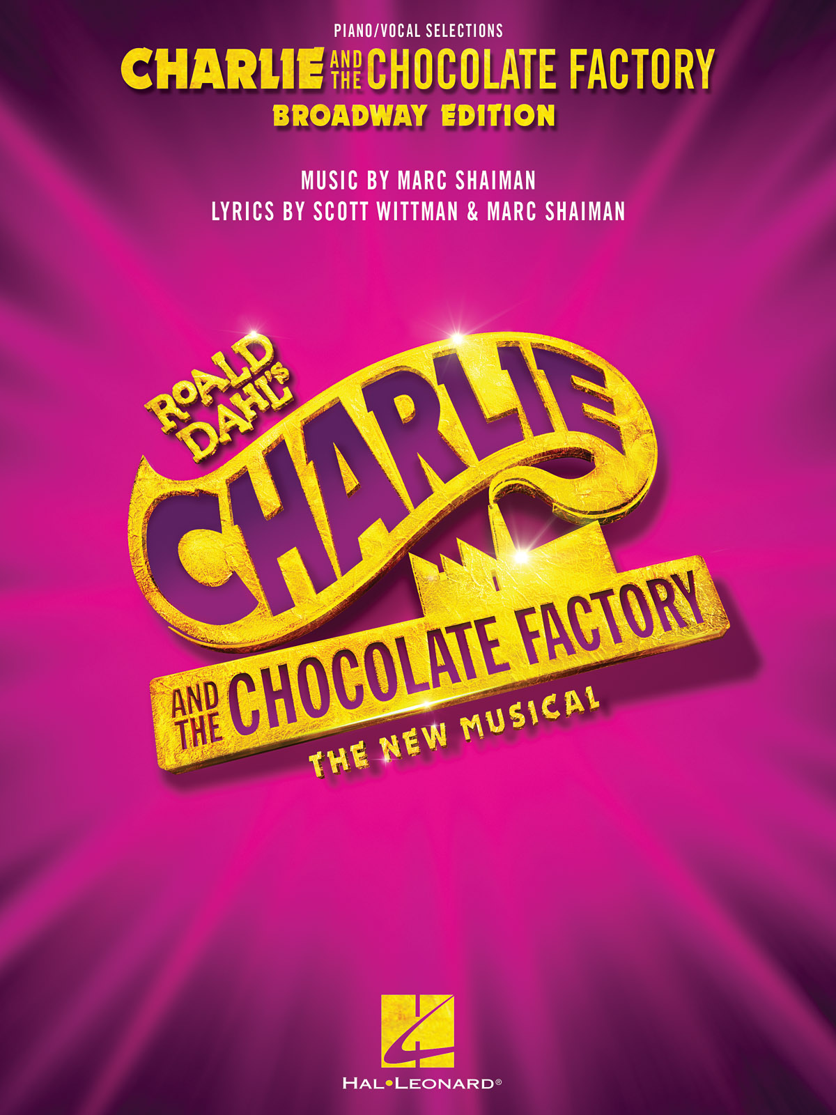 Marc Shaiman Scott Wittman: Charlie and the Chocolate Factory: The New Musical: