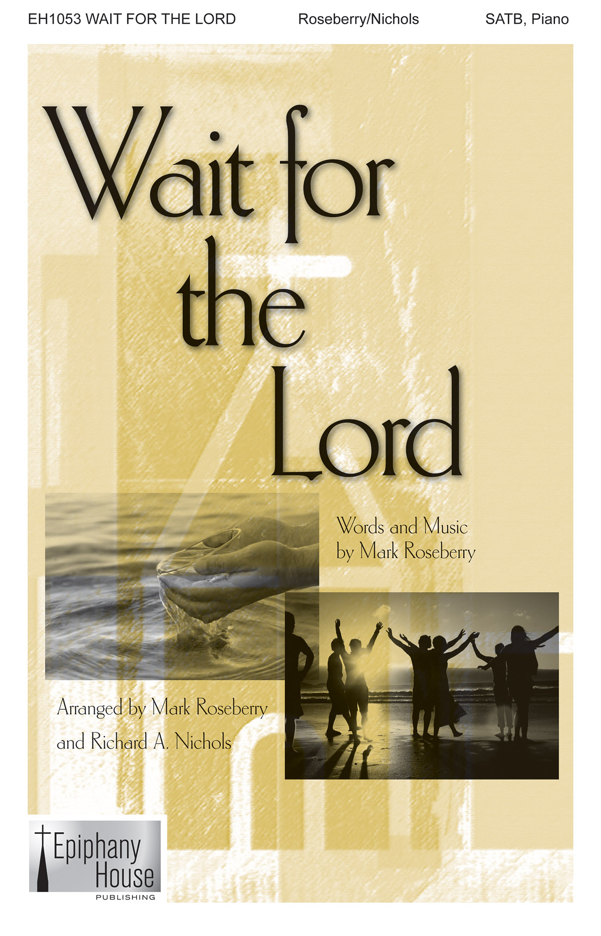 Mark Roseberry: Wait for the Lord: Mixed Choir a Cappella: Vocal Score
