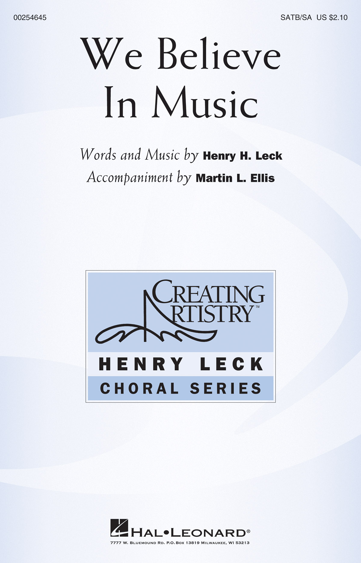 Henry Leck: We Believe in Music: Mixed Choir a Cappella: Vocal Score