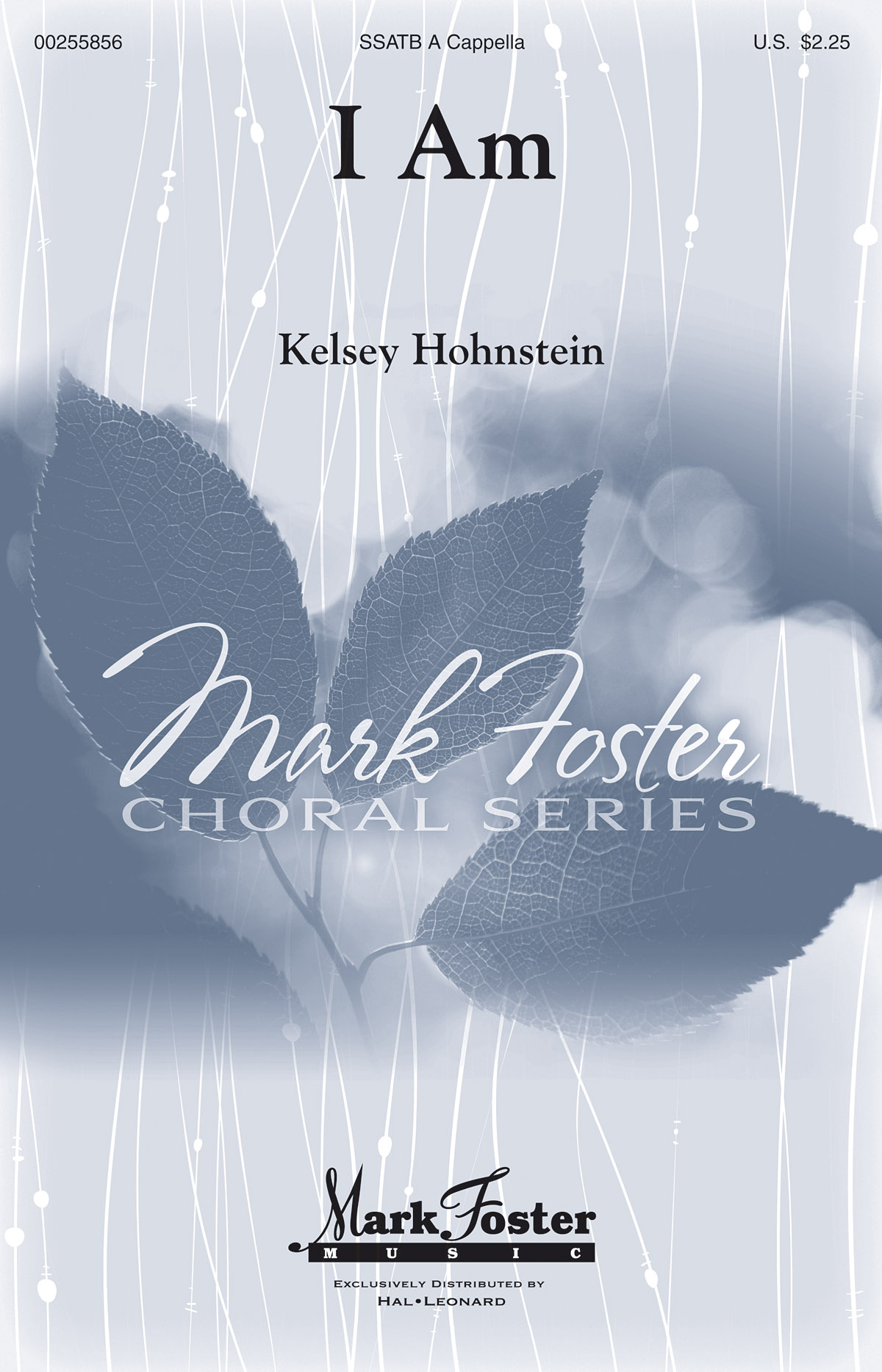 Kelsey Hohnstein: I Am: Mixed Choir a Cappella: Vocal Score