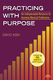 David Kish: Practicing with Purpose: General Books: Instrumental Reference