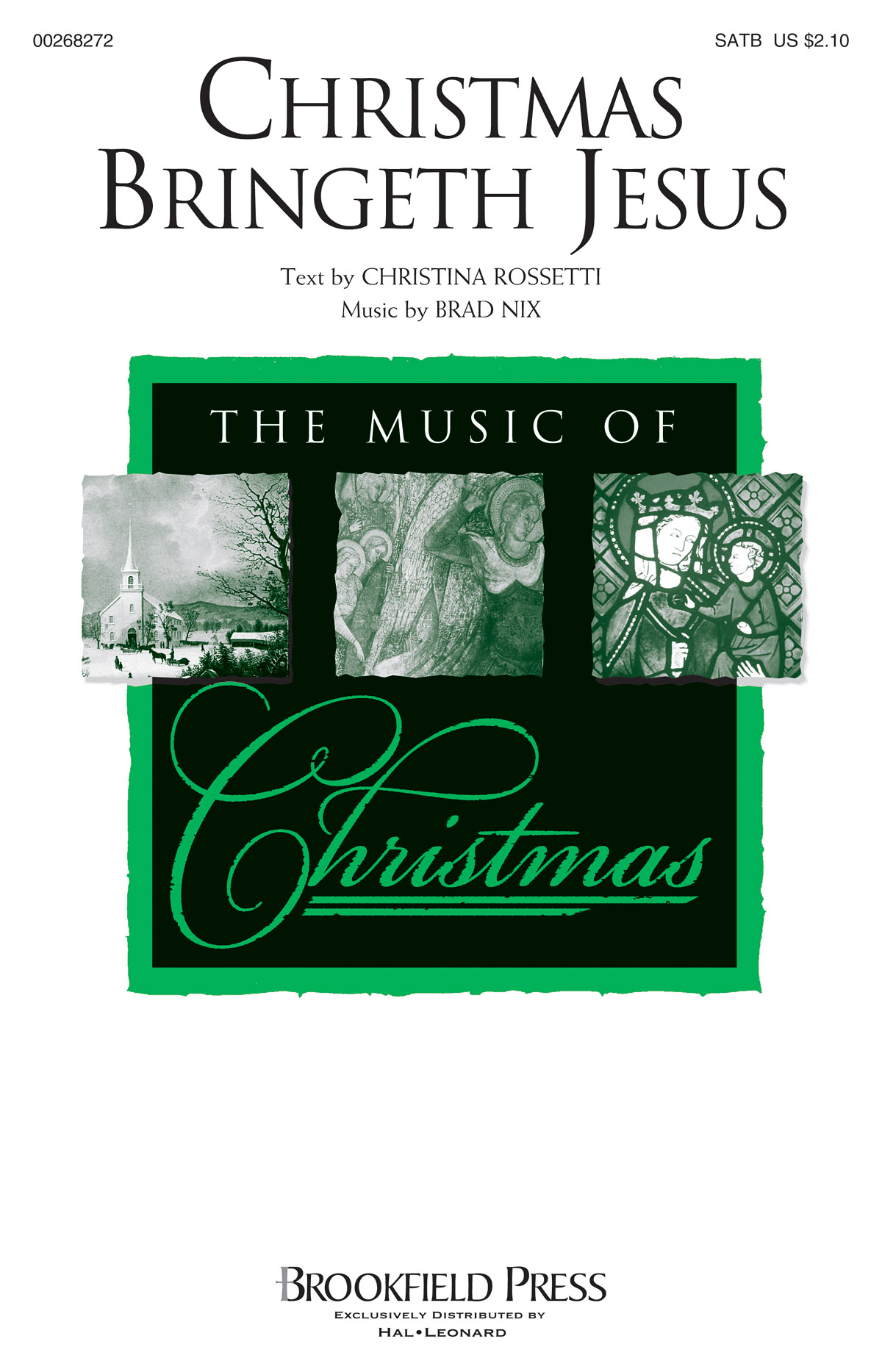 Christina Rosetti Brad Nix: Christmas Bringeth Jesus: Mixed Choir a Cappella: