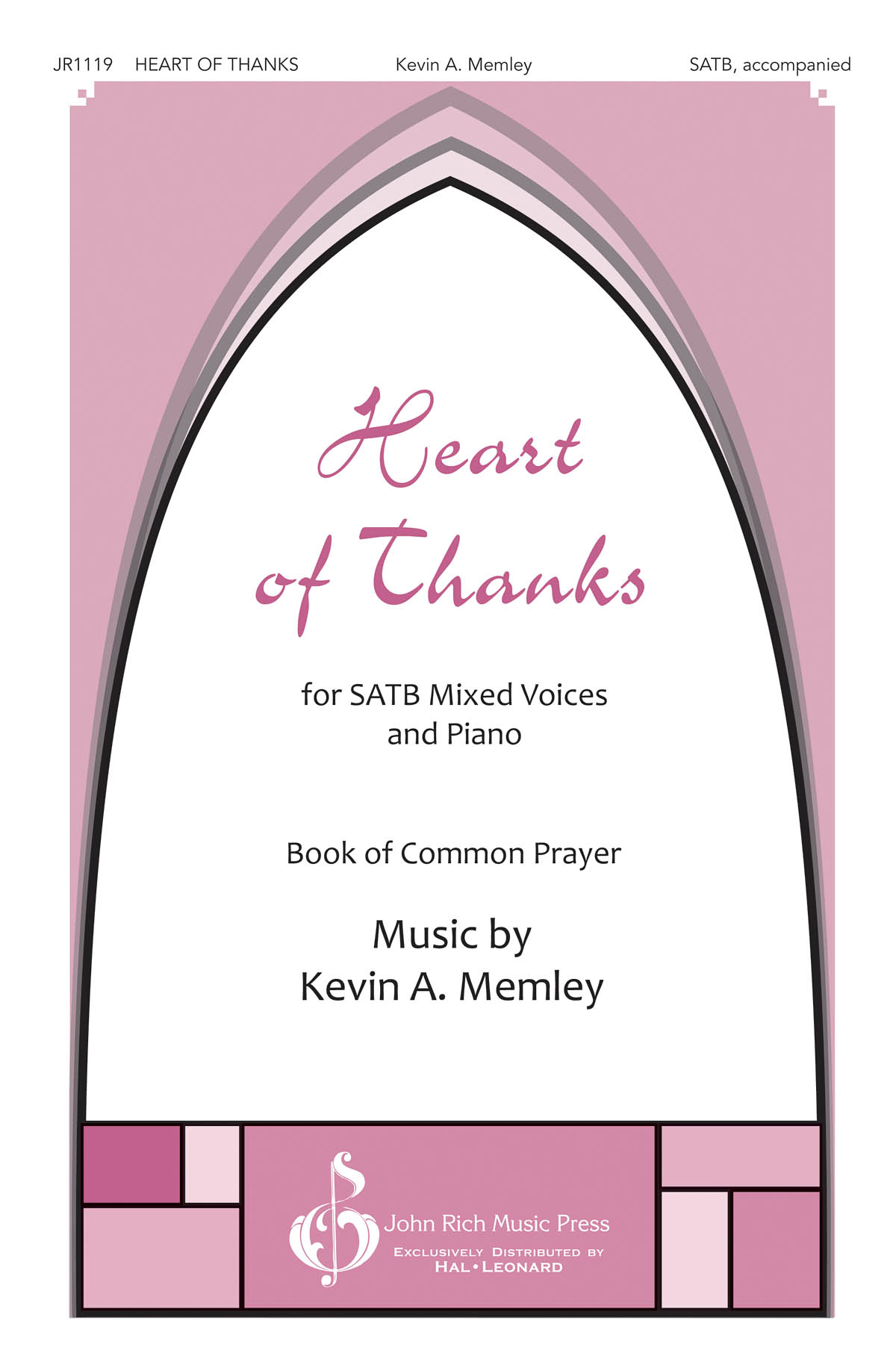 Kevin A. Memley: Heart of Thanks: Mixed Choir a Cappella: Vocal Score