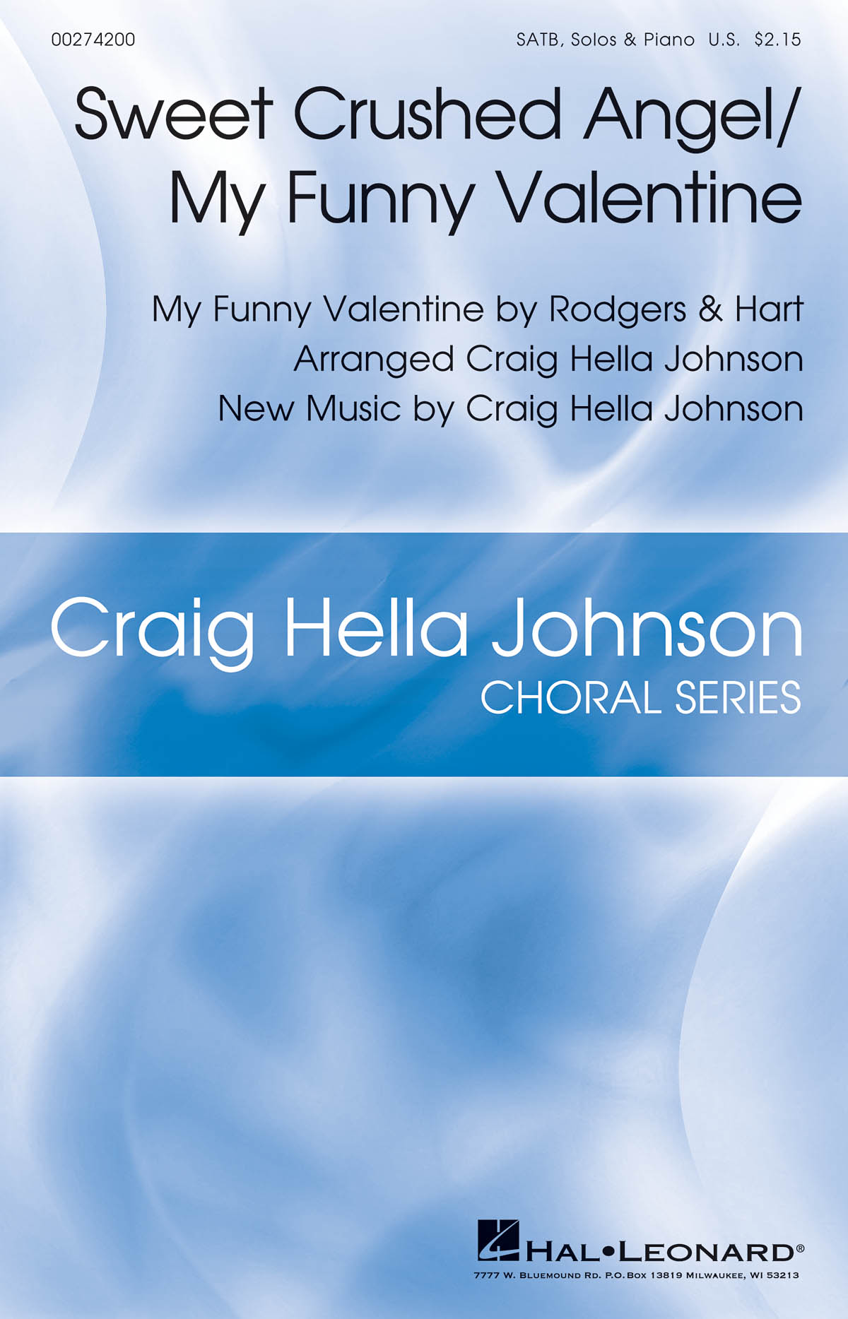 Craig Hella Johnson: Sweet Crushed Angel/My Funny Valentine: Mixed Choir a