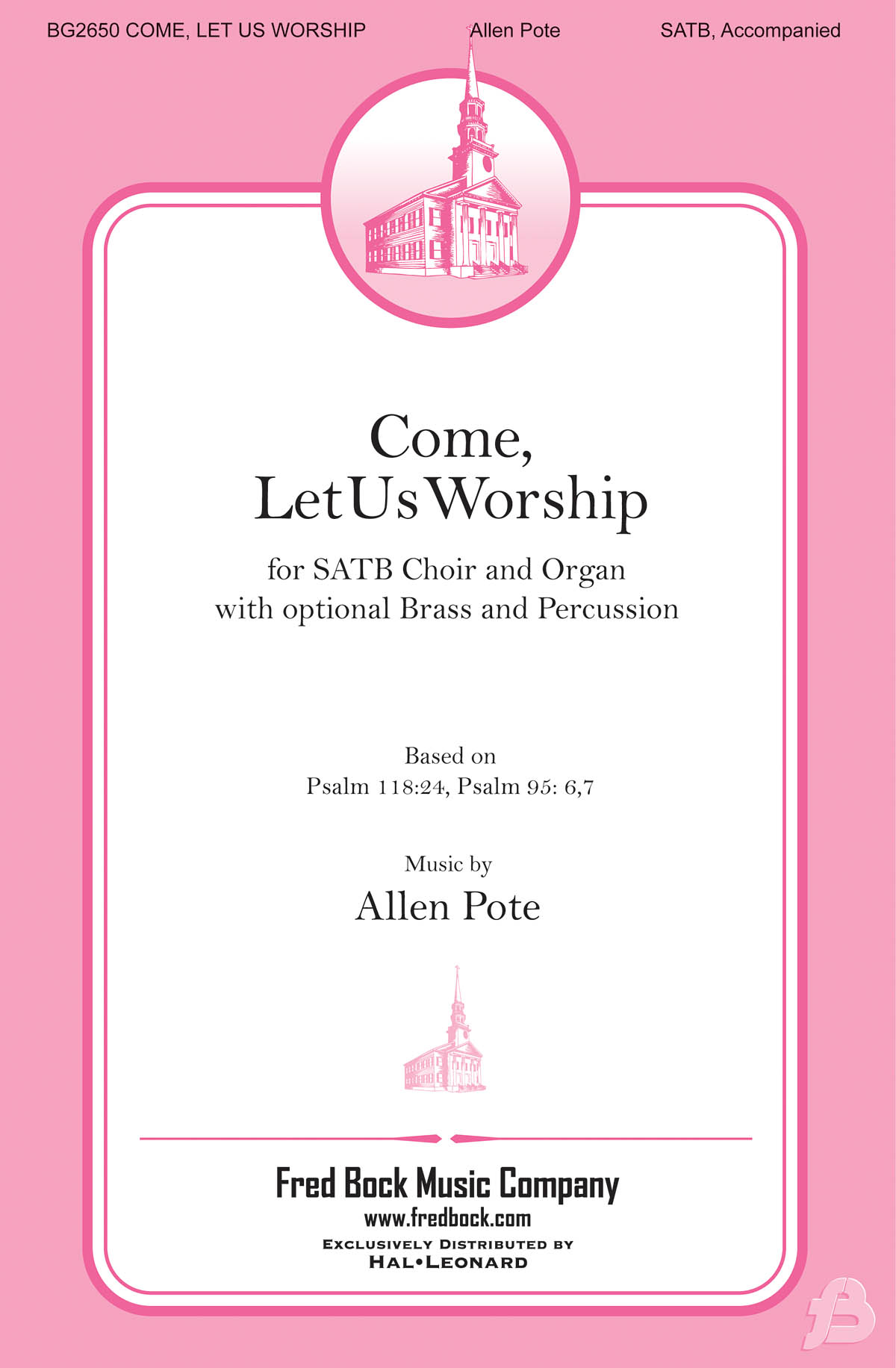 Allen Pote: Come  Let Us Worship: Mixed Choir a Cappella: Vocal Score